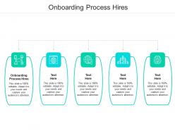 Onboarding process hires ppt powerpoint presentation summary graphics cpb