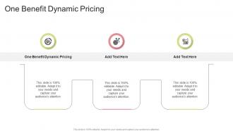 One Benefit Dynamic Pricing In Powerpoint And Google Slides Cpb