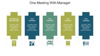 One meeting with manager ppt powerpoint presentation gallery designs download cpb