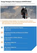 One page change strategies of the company to achieve goals presentation report infographic ppt pdf document