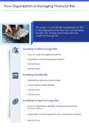One Page How Organization Is Managing Financial Risk Report Infographic PPT PDF Document