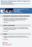 One page independent auditors report for a companys financial evaluation template 103 ppt pdf document