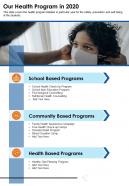 One page our health program in 2020 presentation report infographic ppt pdf document