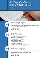 One page work thesis outline with conclusion presentation report infographic ppt pdf document