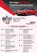 One pager car sales customer interview sheet presentation report infographic ppt pdf document