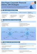 One Pager Corporate Financial Distress With Strategies Presentation Report Infographic PPT PDF Document