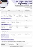 One Pager Customer Registration Form Presentation Report Infographic PPT PDF Document