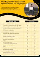 One pager disc assessment questionnaire for employees presentation report infographic ppt pdf document