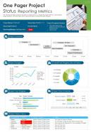 One Pager Project Status Reporting Metrics Presentation Report Infographic PPT PDF Document