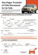 One pager transfer of title document to car sale presentation report infographic ppt pdf document