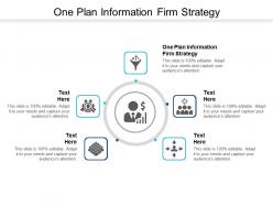 One plan information firm strategy ppt powerpoint presentation file graphic images cpb
