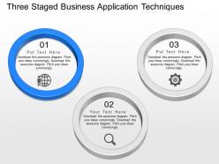 One three staged business application techniques powerpoint template