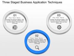 One three staged business application techniques powerpoint template