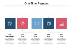 One time payment ppt powerpoint presentation icon pictures cpb