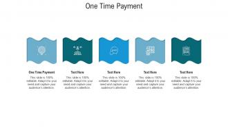 One time payment ppt powerpoint presentation icon visuals cpb