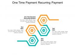 One time payment recurring payment ppt powerpoint presentation styles examples cpb