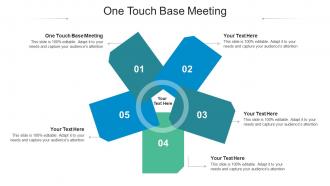 One Touch Base Meeting Ppt Powerpoint Presentation Summary Professional Cpb