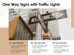 One way signs with traffic lights
