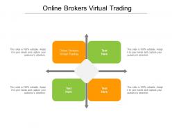 Online brokers virtual trading ppt powerpoint presentation pictures gallery cpb