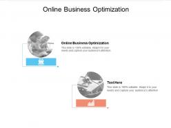 Online business optimization ppt powerpoint presentation show slides cpb