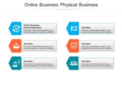 Online business physical business ppt powerpoint presentation model file formats cpb