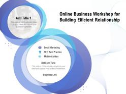 Online business workshop for building efficient relationship