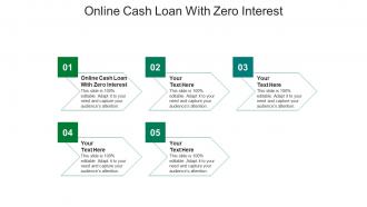 Online cash loan with zero interest ppt powerpoint presentation slides deck cpb