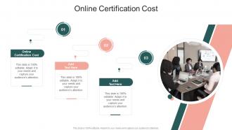 Online Certification Cost In Powerpoint And Google Slides Cpb