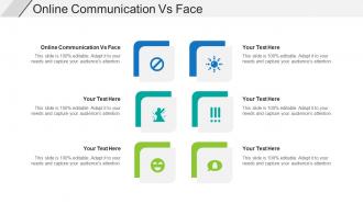 Online Communication Vs Face Ppt Powerpoint Presentation Styles Deck Cpb