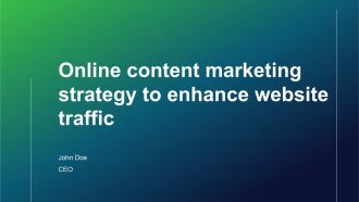 Online Content Marketing Strategy To Enhance Website Traffic PPT Example ST AI