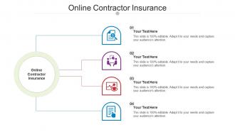 Online Contractor Insurance Ppt Powerpoint Presentation Styles Templates Cpb