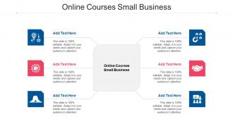 Online Courses Small Business Ppt Powerpoint Presentation Visual Aids Diagrams Cpb