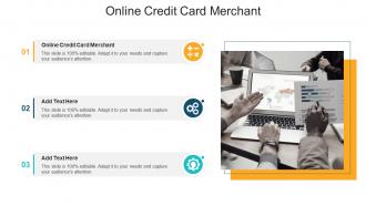 Online Credit Card Merchant In Powerpoint And Google Slides Cpb