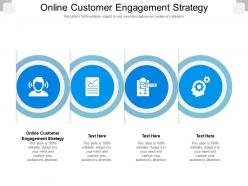 Online customer engagement strategy ppt powerpoint presentation portfolio portrait cpb