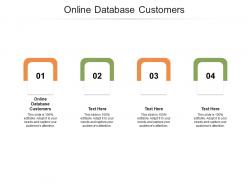 Online database customers ppt powerpoint presentation icon slides cpb