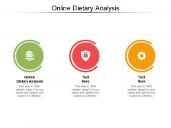 Online dietary analysis ppt powerpoint presentation portfolio deck cpb