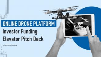 Online Drone Platform Investor Funding Elevator Pitch Deck Ppt Template