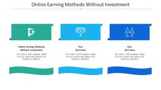 Online Earning Methods Without Investment Ppt Powerpoint Presentation Portfolio Cpb