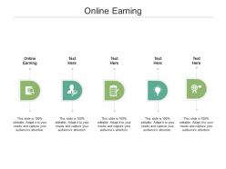 Online earning ppt powerpoint presentation summary deck cpb
