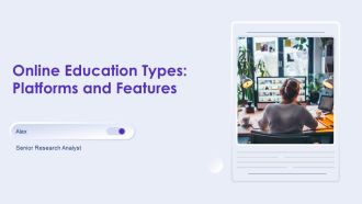 Online Education Types Platforms And Features PPT Presentation AT