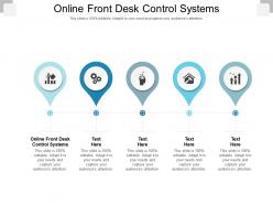 Online front desk control systems ppt powerpoint presentation inspiration vector cpb