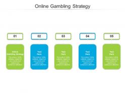 Online gambling strategy ppt powerpoint presentation infographics aids cpb