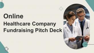 Online Healthcare Company Fundraising Pitch Deck Ppt Template