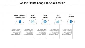 Online home loan pre qualification ppt powerpoint presentation templates cpb