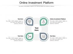 Online investment platform ppt powerpoint presentation slides design ideas cpb