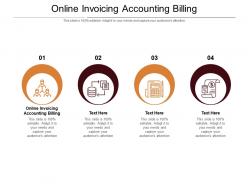 Online invoicing accounting billing ppt powerpoint presentation outline grid cpb