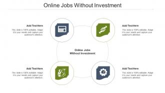 Online Jobs Without Investment Ppt Powerpoint Presentation Icon Rules Cpb