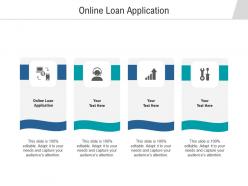 Online loan application ppt powerpoint presentation layouts tips cpb