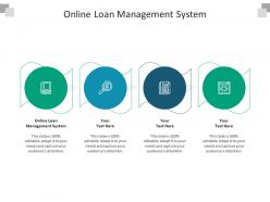 Online loan management system ppt powerpoint presentation layouts demonstration cpb