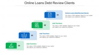 Online Loans Debt Review Clients Ppt Powerpoint Presentation Infographic Template Cpb